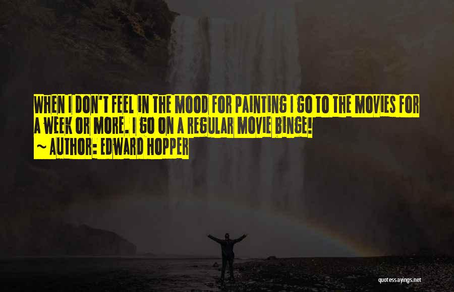 Movie Go Quotes By Edward Hopper