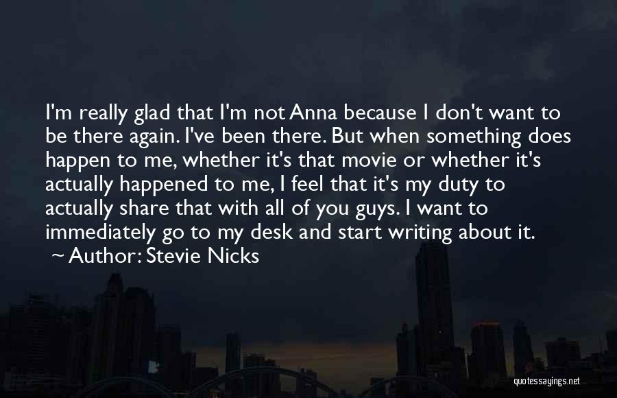Movie Go Quotes By Stevie Nicks