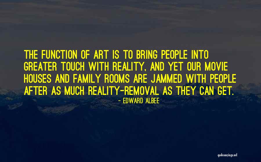 Movie Greater Quotes By Edward Albee Movie Greater Quotes By Edward Albee