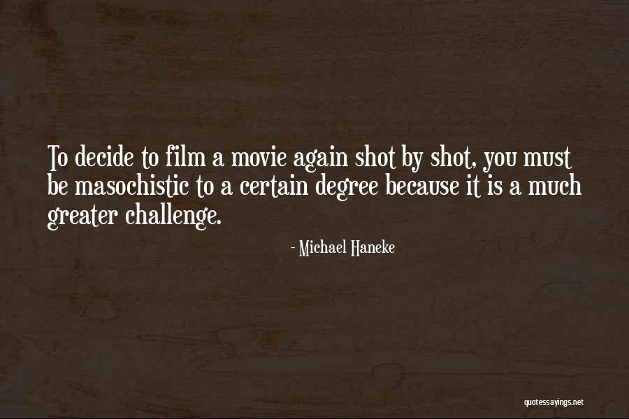 Movie Greater Quotes By Michael Haneke Movie Greater Quotes By Michael Haneke