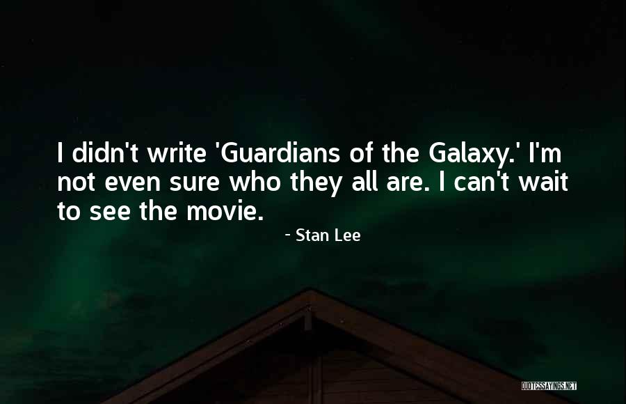 Movie Guardian Quotes By Stan Lee Movie Guardian Quotes By Stan Lee