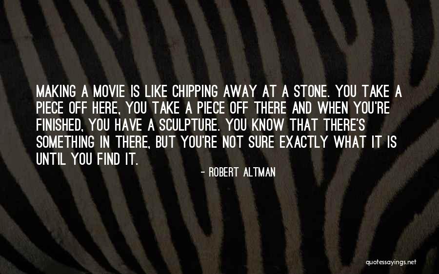 Movie Here Comes Quotes By Robert Altman Movie Here Comes Quotes By Robert Altman