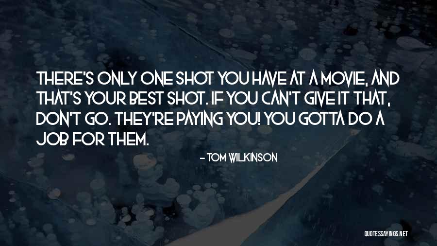 Movie It Quotes By Tom Wilkinson Movie It Quotes By Tom Wilkinson