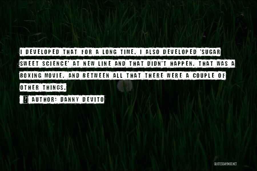 Movie Line Quotes By Danny DeVito