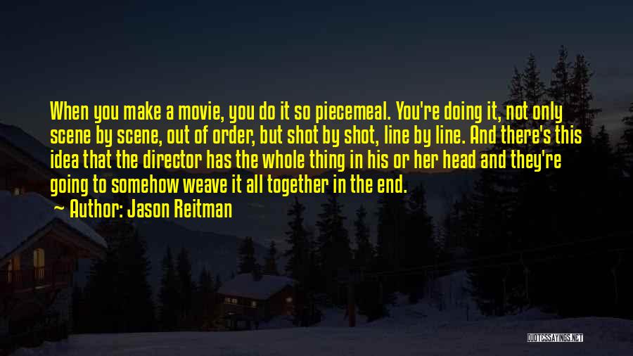Movie Line Quotes By Jason Reitman