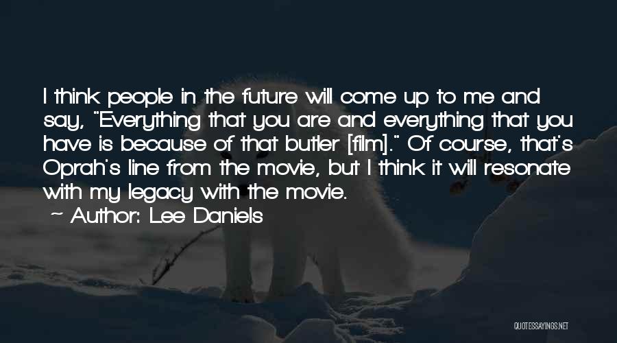 Movie Line Quotes By Lee Daniels