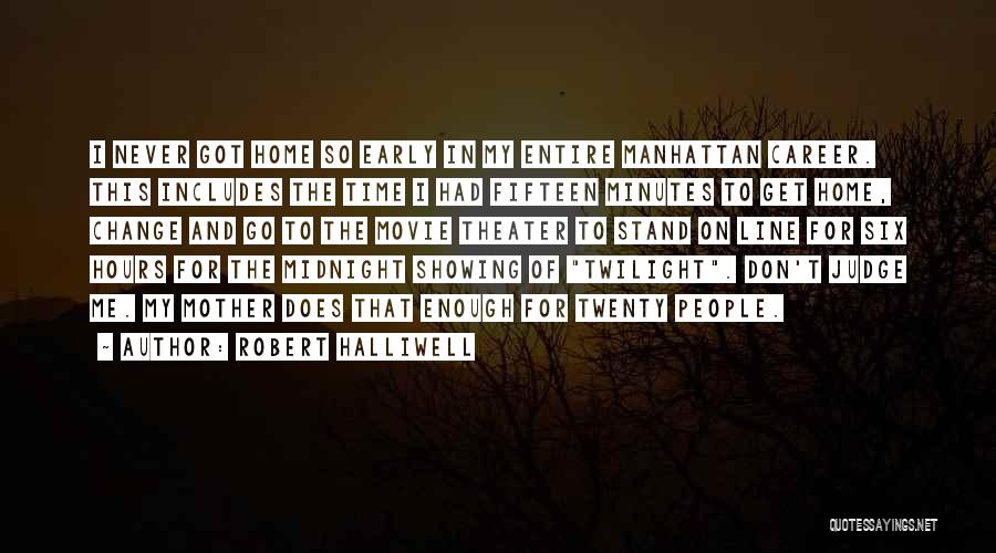 Movie Line Quotes By Robert Halliwell