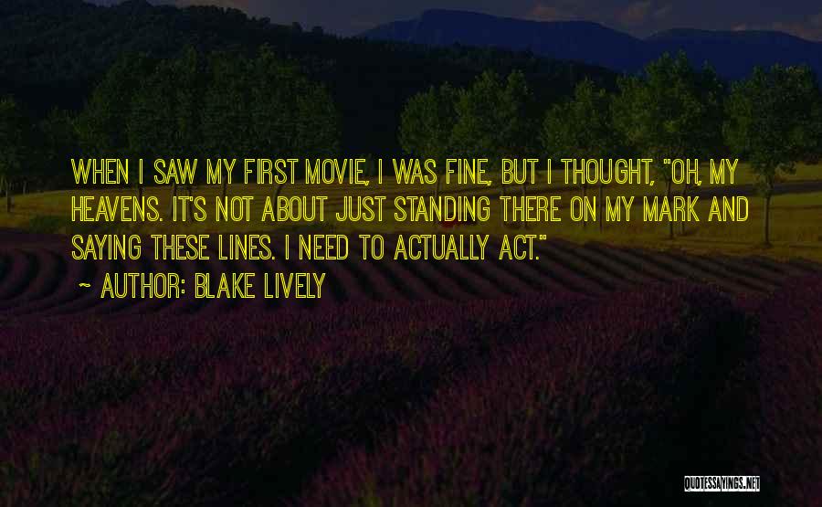 Movie Lines Quotes By Blake Lively