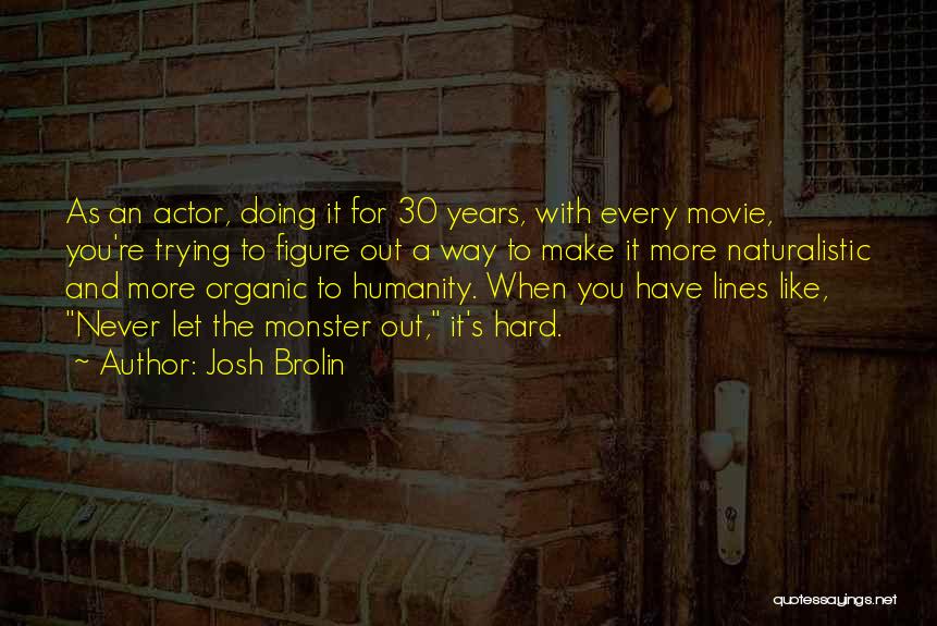 Movie Lines Quotes By Josh Brolin