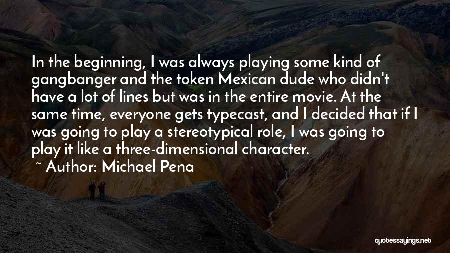 Movie Lines Quotes By Michael Pena