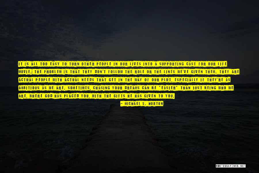 Movie Lines Quotes By Michael S. Horton Movie Lines Quotes By Michael S. Horton
