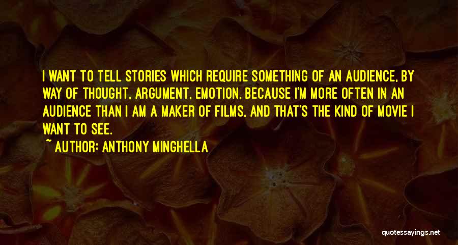 Movie Maker Quotes By Anthony Minghella