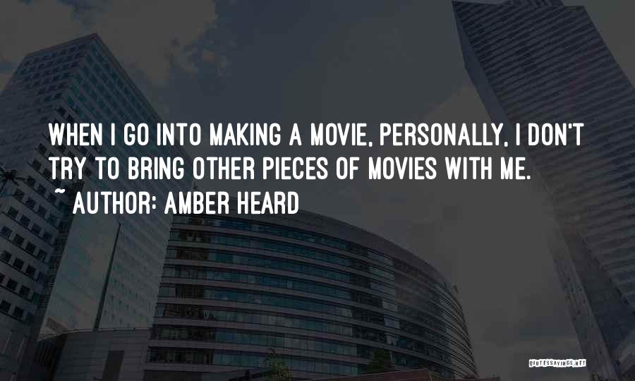 Movie Making Quotes By Amber Heard