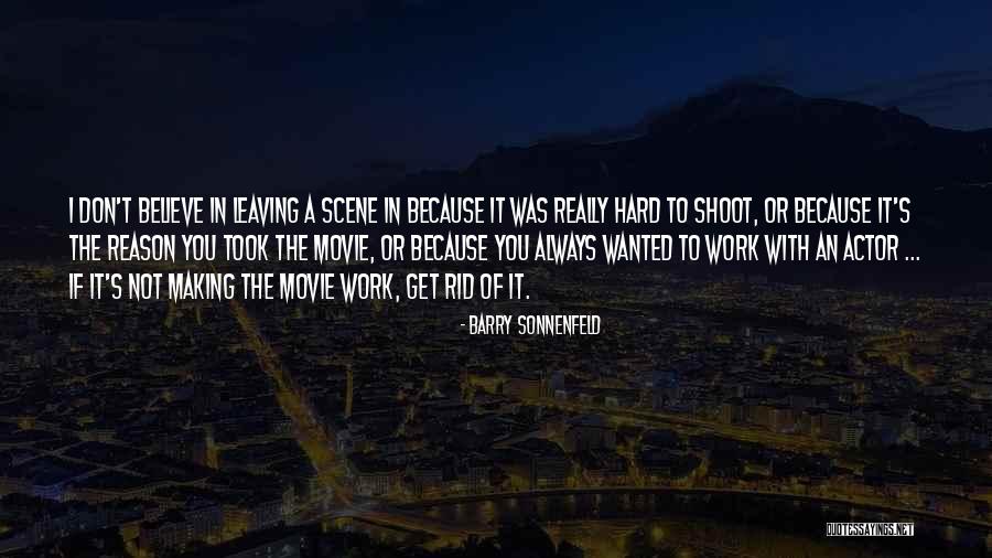 Movie Making Quotes By Barry Sonnenfeld