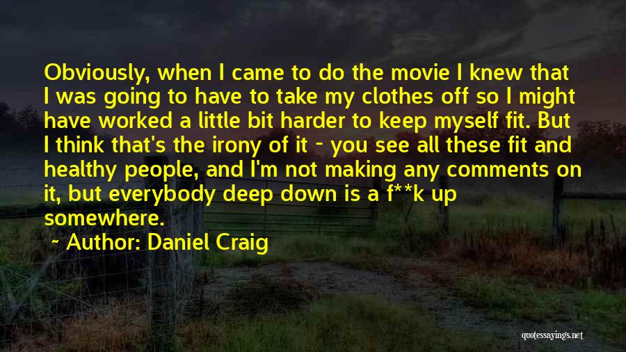 Movie Making Quotes By Daniel Craig