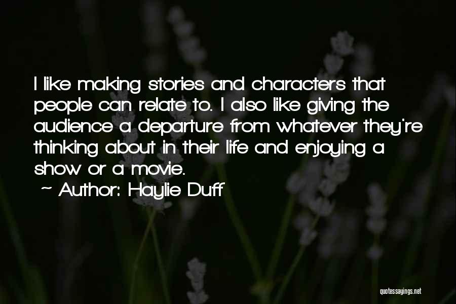 Movie Making Quotes By Haylie Duff