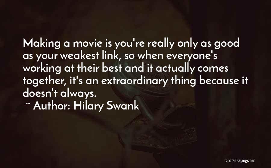 Movie Making Quotes By Hilary Swank