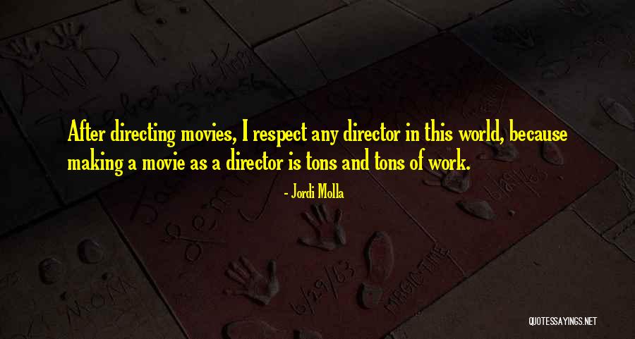 Movie Making Quotes By Jordi Molla