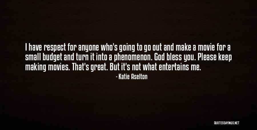 Movie Making Quotes By Katie Aselton