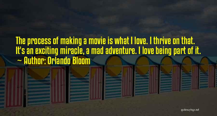 Movie Making Quotes By Orlando Bloom