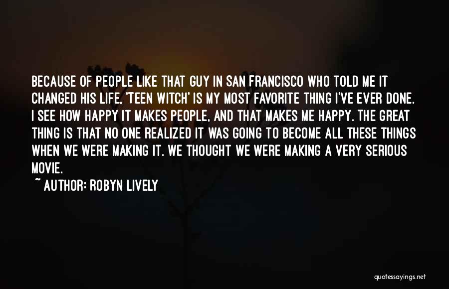 Movie Making Quotes By Robyn Lively