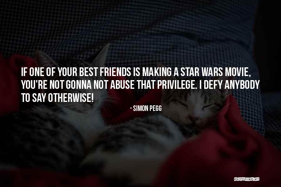 Movie Making Quotes By Simon Pegg Movie Making Quotes By Simon Pegg