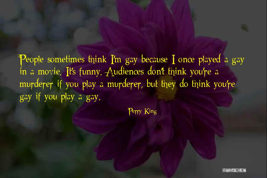 Movie Murderer Quotes By Perry King Movie Murderer Quotes By Perry King
