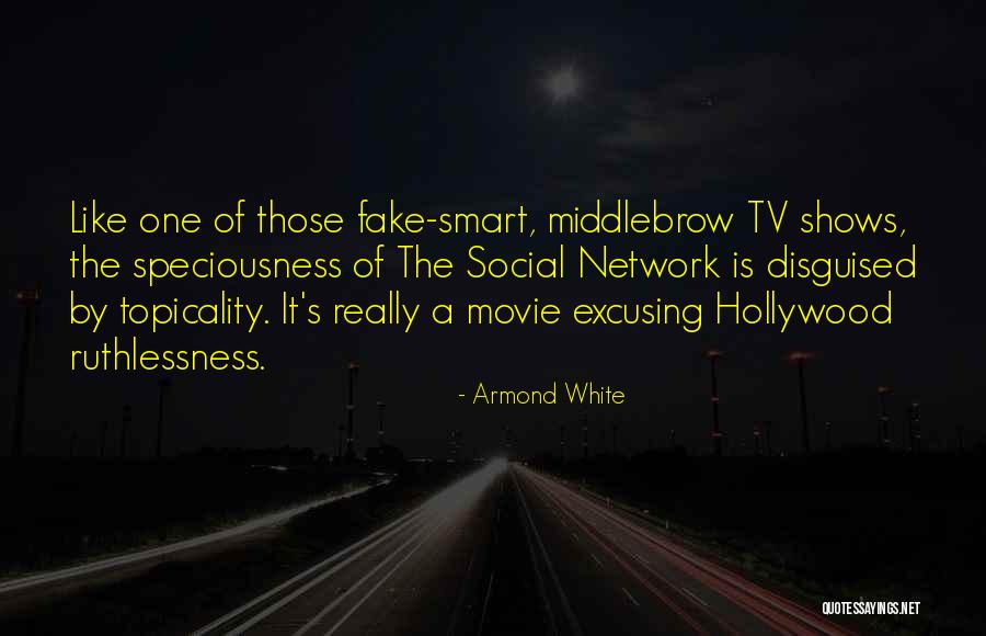 Movie Network Quotes By Armond White Movie Network Quotes By Armond White