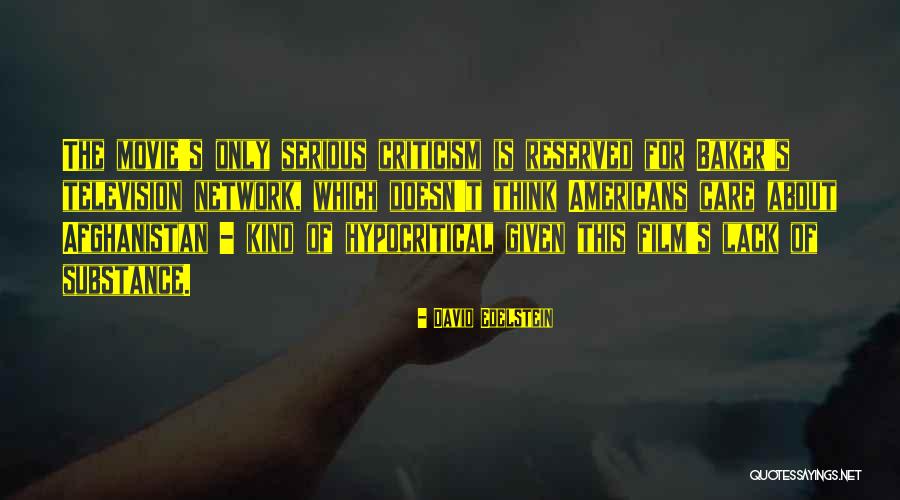 Movie Network Quotes By David Edelstein Movie Network Quotes By David Edelstein