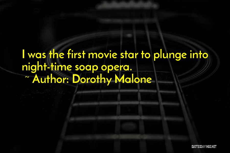 Movie Night Quotes By Dorothy Malone