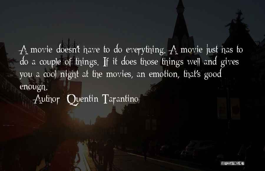 Movie Night Quotes By Quentin Tarantino