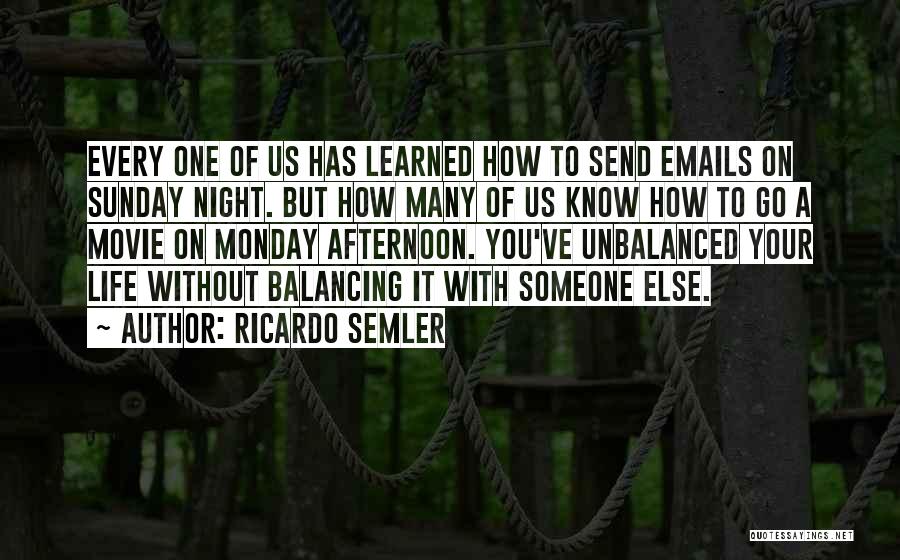 Movie Night Quotes By Ricardo Semler