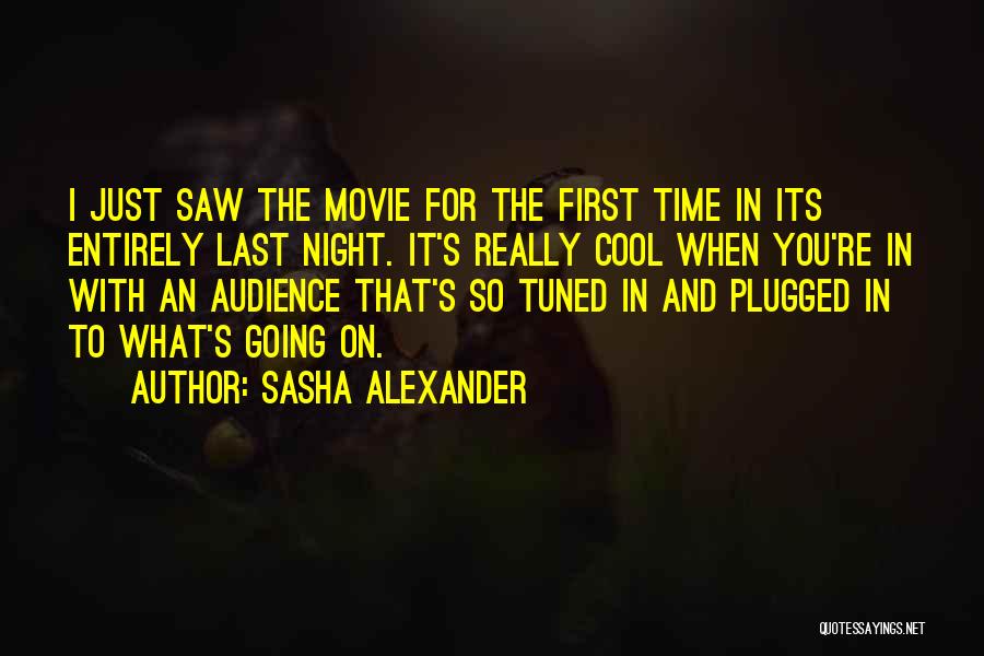 Movie Night Quotes By Sasha Alexander