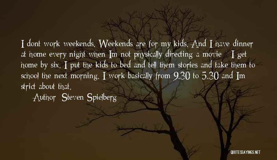 Movie Night Quotes By Steven Spielberg