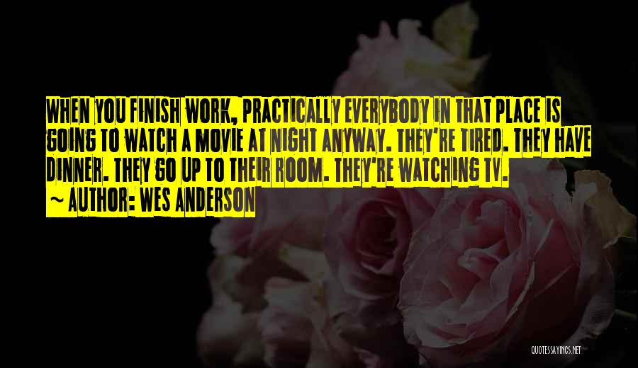 Movie Night Quotes By Wes Anderson