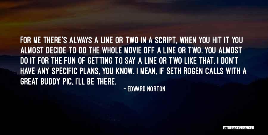 Movie One Line Quotes By Edward Norton