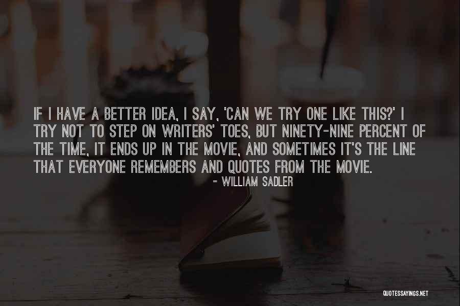 Movie One Line Quotes By William Sadler