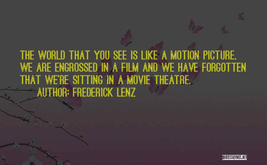 Movie Picture Quotes By Frederick Lenz