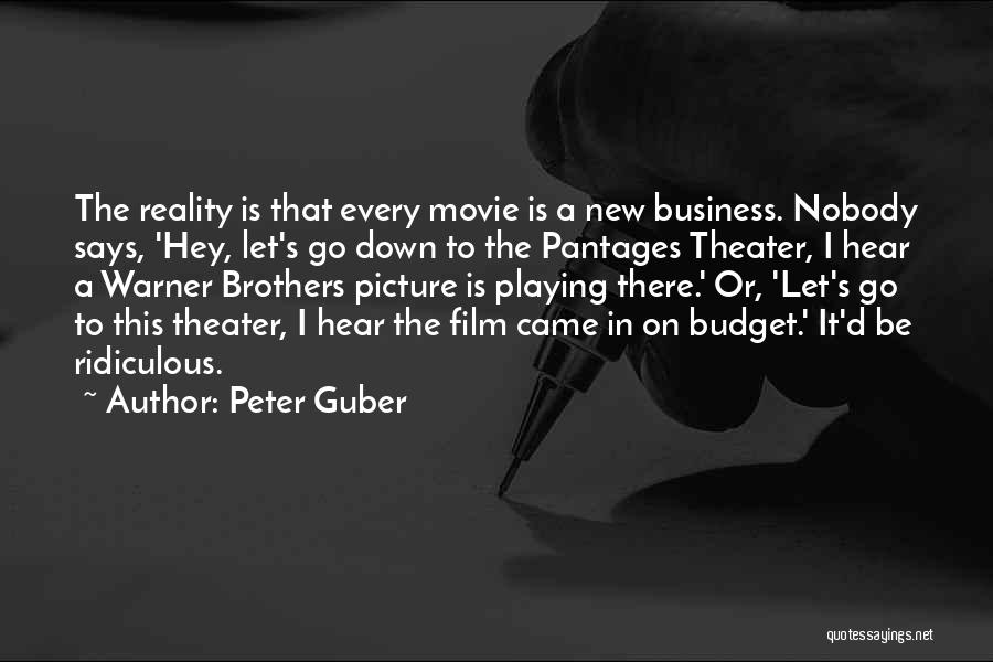 Movie Picture Quotes By Peter Guber