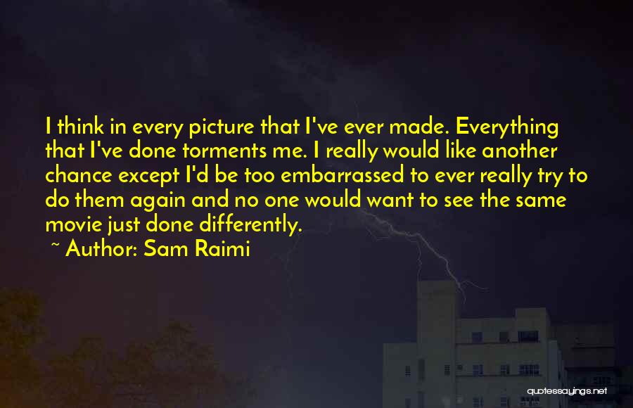 Movie Picture Quotes By Sam Raimi