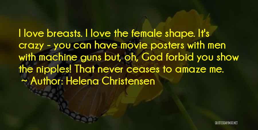 Movie Posters Quotes By Helena Christensen