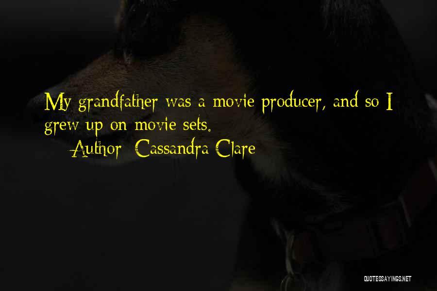 Movie Producer Quotes By Cassandra Clare