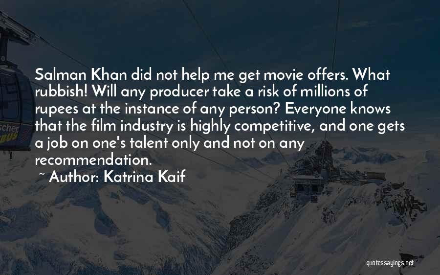 Movie Producer Quotes By Katrina Kaif