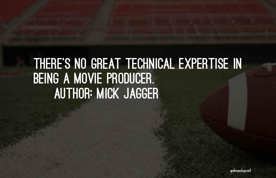 Movie Producer Quotes By Mick Jagger