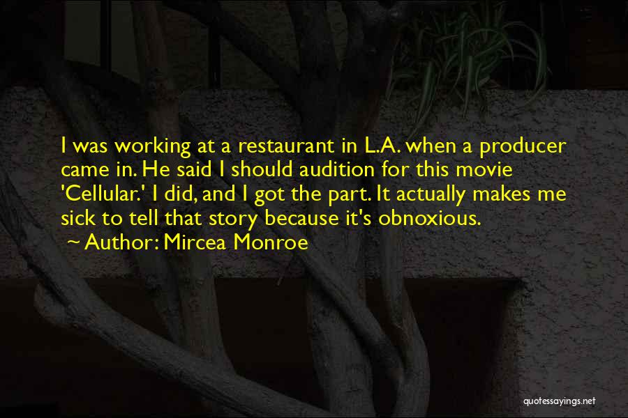 Movie Producer Quotes By Mircea Monroe