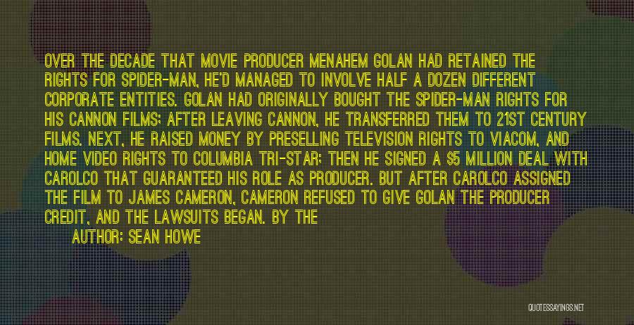 Movie Producer Quotes By Sean Howe