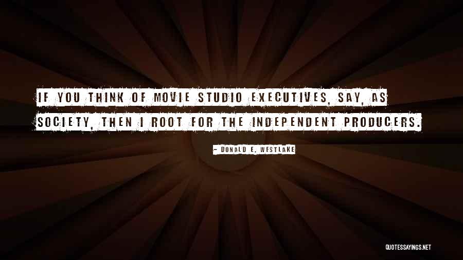 Movie Producers Quotes By Donald E. Westlake Movie Producers Quotes By Donald E. Westlake