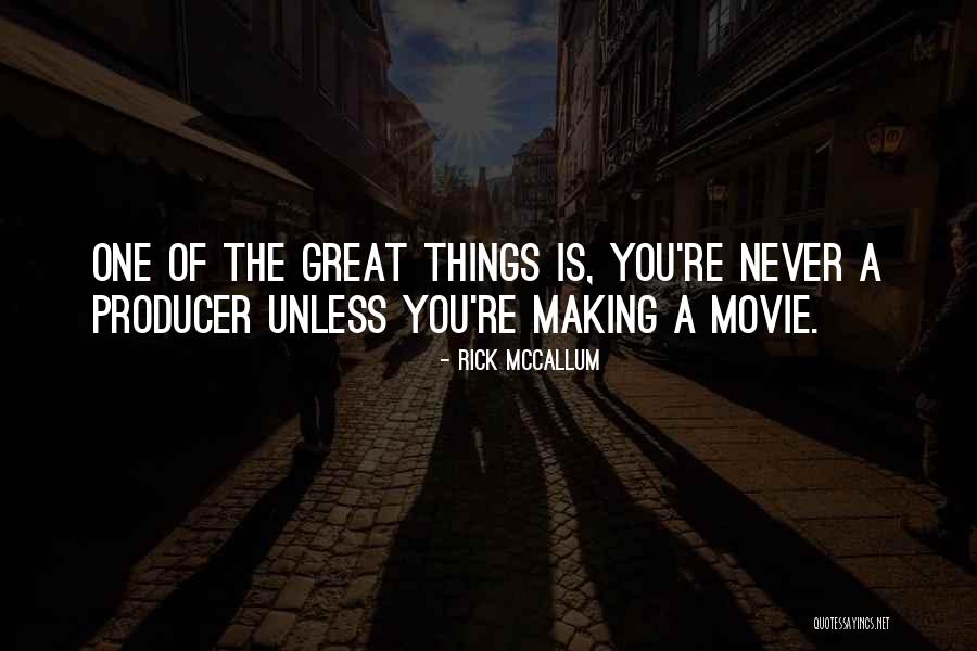 Movie Producers Quotes By Rick McCallum Movie Producers Quotes By Rick McCallum