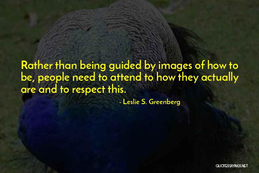 Movie Put Down Quotes By Leslie S. Greenberg Movie Put Down Quotes By Leslie S. Greenberg