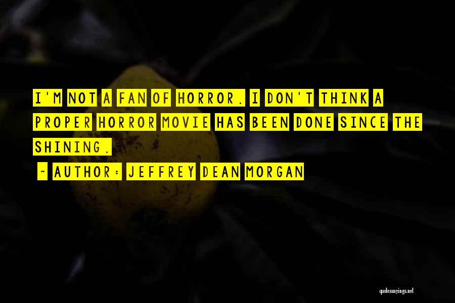 Movie Quotes By Jeffrey Dean Morgan Movie Quotes By Jeffrey Dean Morgan